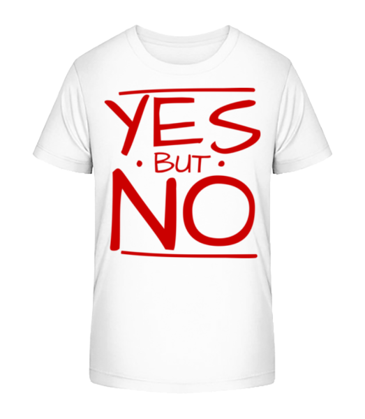 Yes But No - Kid's Bio T-Shirt Stanley Stella - White - Front