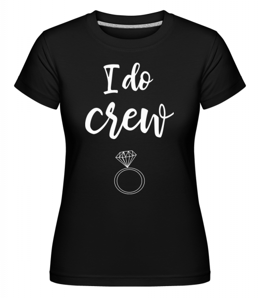 I Do Crew Ring -  Shirtinator Women's T-Shirt - Black - Vorn