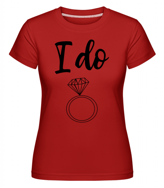 I Do Ring -  Shirtinator Women's T-Shirt - Red - Vorn
