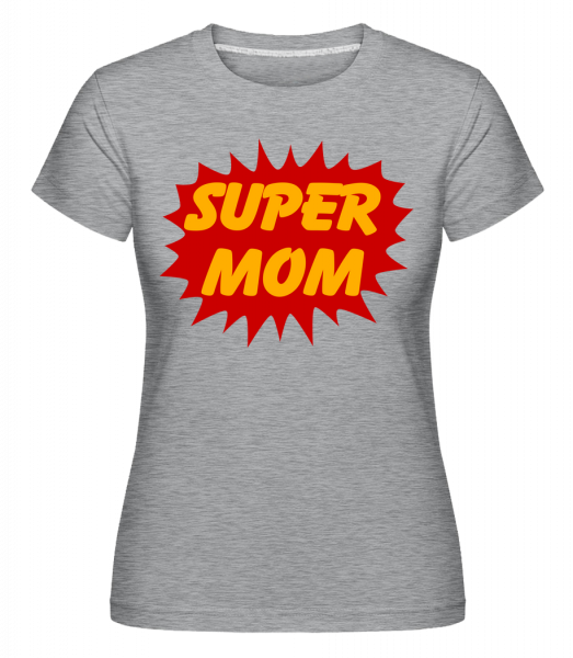 Super Mom -  Shirtinator Women's T-Shirt - Heather grey - Vorn