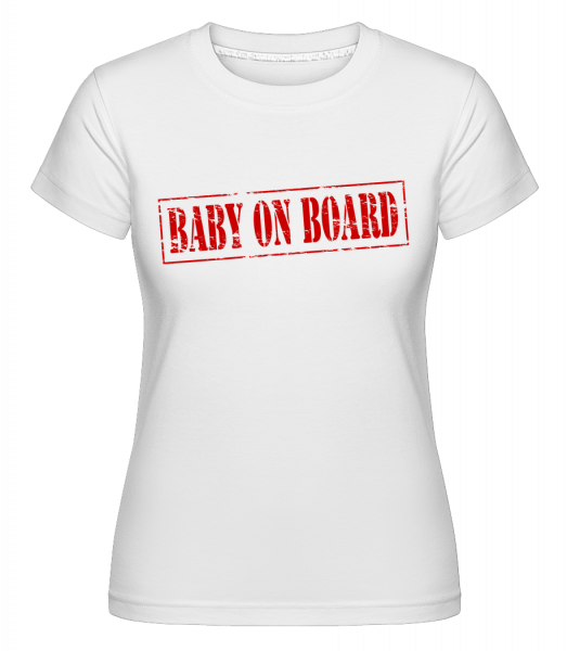 Baby On Board -  Shirtinator Women's T-Shirt - White - Vorn