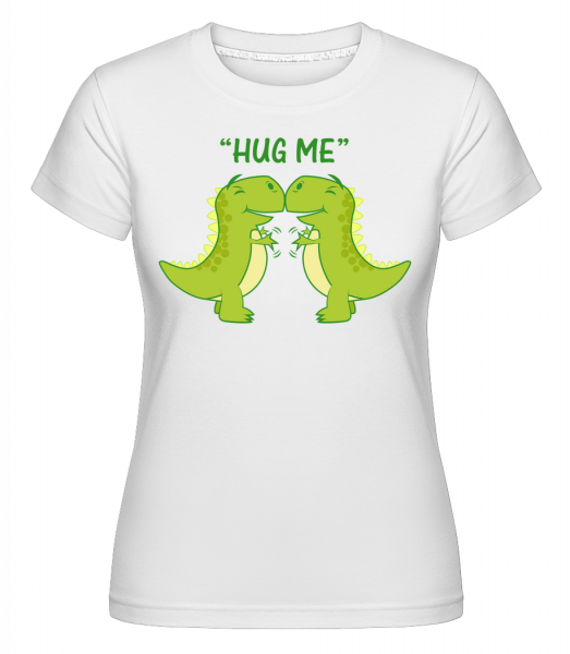 Hug Me Dinosaurs -  Shirtinator Women's T-Shirt - White - Vorn