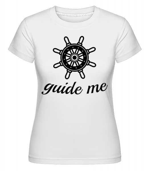 Guide Me -  Shirtinator Women's T-Shirt - White - Vorn