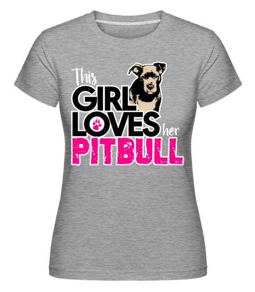 Girl Loves Pitbull -  Shirtinator Women's T-Shirt - Heather grey - Vorn