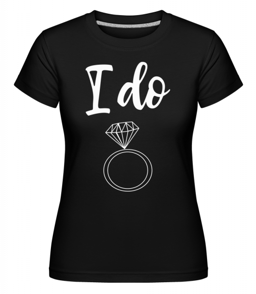 I Do Ring -  Shirtinator Women's T-Shirt - Black - Vorn