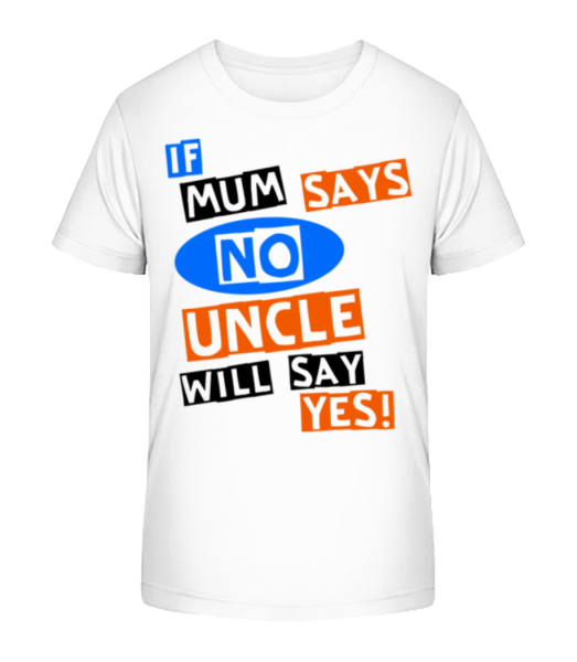 Uncle Will Say Yes - Kid's Bio T-Shirt Stanley Stella - White - Front